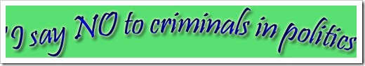 I say NO to criminals in politics